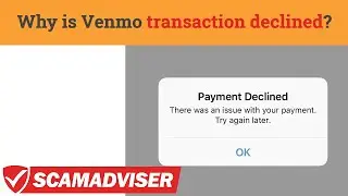 Venmo transaction declined - why are you getting this error message on Venmo and how to fix it?