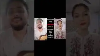 ANISE MANEY (Selfie) / MANIPURI SONG / cover / Jutimala Buragohain & Himangshu jaan sarma