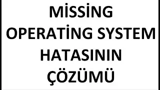 Missing Operating System Error and Solution