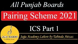 Paper Pairing Scheme 2021 For All Punjab Boards| Paper Pairing Scheme 1st Year 2021| ICS Part 1