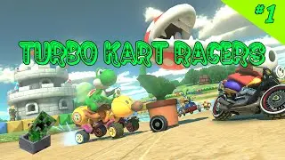 Minecraft Turbo Kart Racers Episode 1 - First Impressions!