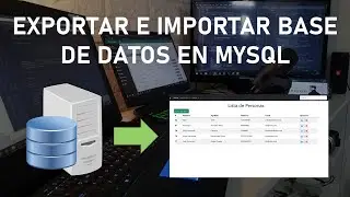 Exportar e Importar Base de Datos en MySQL - Clase 34