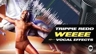 👨‍🚀 TRIPPIE REDD - WEEEEEE (VOCAL PRESET)