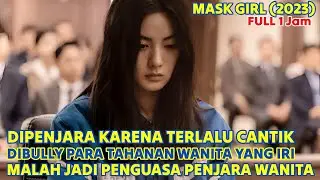 FULL Dipenjara Karena Cantik dan DiBuli Para Tahanan Akhirnya Balas Dendam Jadi Raja 👏 Mask Gilr