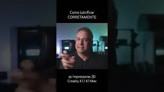Como lubrificar CORRETAMENTE as Creality K1 / K1 Max  