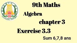 TN samacheer 9th maths chapter 3 exercise 3.3 sum 6,7,8 ans