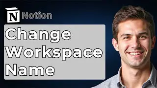 How To Change Workspace Name On Notion [2025 Guide]