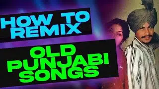 HOW TO REMIX OLD PUNJABI SONGS | CHAMKILA REMIX TUTORIAL | FL STUDIO TUTORIAL 2023