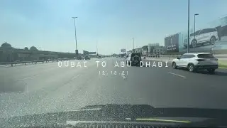 Dubai to Abu Dhabi (Roadtrip) | 12.13.21