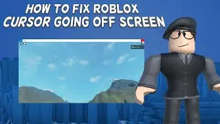 How To Fix Roblox Cursor Going Off Screen | Tutorial