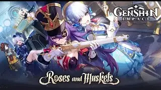 "Roses and Muskets" Trailer Genshin Impact|Genshin Impact 4.3