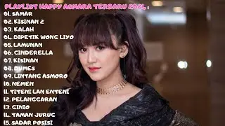 HAPPY ASMARA FULL ALBUM TERBARU 2024 | SAMAR | KISINAN 2 | KALAH