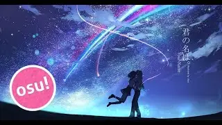 Osu! your name RADWIMPS - Zen Zen Zense