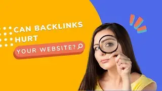 Can Backlinks Hurt Your Site? Exploring the Risks!