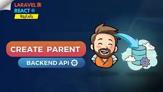 14- Create a parent and store it in a database - Laravel (شرح بالدارجة)