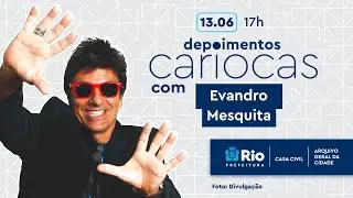 Depoimentos Cariocas – Evandro Mesquita
