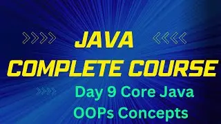 Day 9 Core Java OOPs Concepts