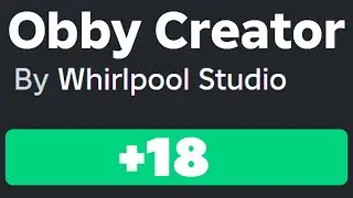 If Obby Creator Was +18