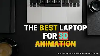 The Best Laptop for 3D Animation & VFX | 3D Modelling Laptop Buyers Guide | 3D Animation Laptop
