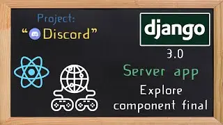 Django and ReactJS together - Server app explore component final | 18