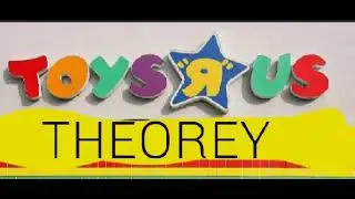 WELCOME TO TOYS R US THEORY