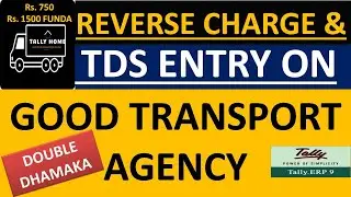 RCM ENTRY IN TALLY | REVERSE CHARGE MECHANISM UNDER GST | TDS ON FREIGHT ENTRY IN TALLY