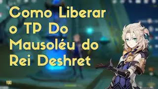 Como Liberar o TP do Mausoléu do Rei Deshret - Deserto/Sumeru