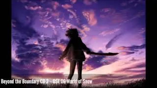 Beyond the Boundary CD 2 - OST 06 World of Snow