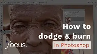How to dodge and burn your images in Photoshop