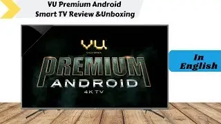 Best Budget 4K TV | Vu Premium Android 4K Smart TV | Review & Unboxing