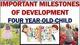 Important  Milestones  of Development  Four Year Old Child