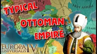 TYPICAL OTTOMAN EMPIRE [EUROPA UNIVERSALIS 4]