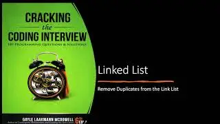 Cracking the Coding Interview Solutions | Linked List | Remove Duplicates in Link List