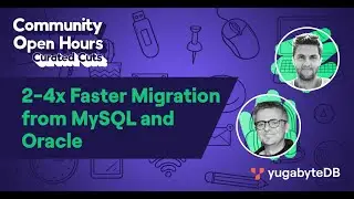2-4x Faster Migration From MySQL and Oracle With YugabyteDB Voyager