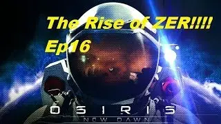 Osiris New Dawn   The Rise of Zer   Ep16   Is this the end of Orisis New Dawn