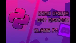 🤖Como crear un Bot para discord con Python🤖 Clase#3