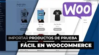 🏆 Cómo poner PRODUCTOS DE PRUEBA [Woocommerce - Fácil]