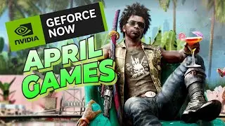 23 NEW GAMES COMING TO GEFORCE NOW!! - The Last #4 Will SHOCK You!