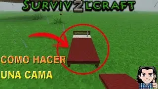 SURVIVALCRAFT 2 | COMO HACER UNA CAMA CON EL MARTILLO EN ESPAÑOL!!!
