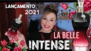 La Belle INTENSE, Le Parfum Lançamento 2021 🌹