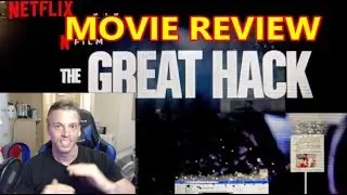 THE GREAT HACK - NETFLIX MOVIE REVIEW