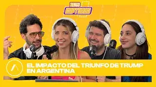 #TENGOCAPTURAS | El IMPACTO del TRIUNFO de TRUMP en ARGENTINA | PROGRAMA #26