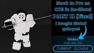 Noob to Pro as CCG in Ro-Ghoul | Final Part 11 | Roblox