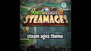 PVZ 2 Chinos Steam Ages Theme OST