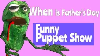 WHEN IS FATHER'S DAY  | Funny  Video | Puppet Show