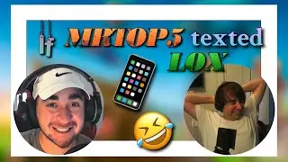 If MrTop5 Texted Lox...