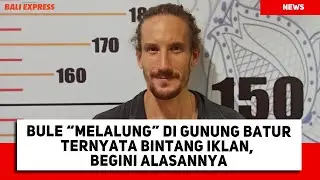 Bule “Melalung” di Gunung Batur Ternyata Bintang Iklan, Begini Alasannya!