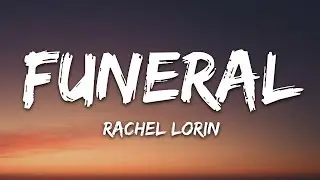 Rachel Lorin - Funeral (Lyrics) [7clouds Release]