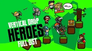 Vertical Drop Heroes (Full OST)
