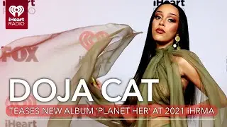 Doja Cat Teases New Album 'Planet Her' At 2021 iHeartRadio Music Awards | Fast Facts